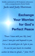 Exchange Your Worries for God's Perfect Peace