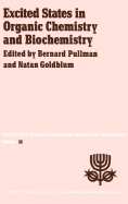 Excited States in Organic Chemistry and Biochemistry: Proceedings of the Tenth Jerusalem Syposium on Quantum Chemistry and Biochemistry Held in Jerusalem, Israel, March 28/31, 1977