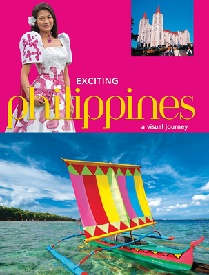 Exciting Philippines: A Visual Journey - Reyes, Elizabeth V