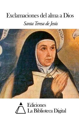 Exclamaciones del alma a Dios - Santa Teresa De Jesus