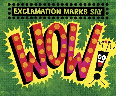 Exclamation Marks Say "Wow!" - Dahl, Michael