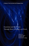 Excursions and Recursions Through Power, Privilege, and Practice