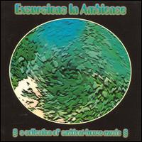Excursions in Ambience: A Collection of Ambient-House Music - Various Artists