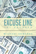 Excuse Line: 101 Excuses