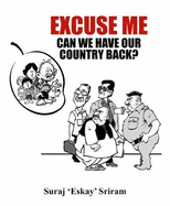 Excuse Me Can We Have Our Country Back?