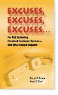 Excuses, Excuses, Excuses: For Not Delivering Excellent Customer Service --- And What Should Happen! - Sloat, Rose D, and Doane, Darryl S