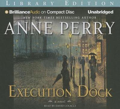 Execution Dock - Perry, Anne, and Colacci, David (Read by)