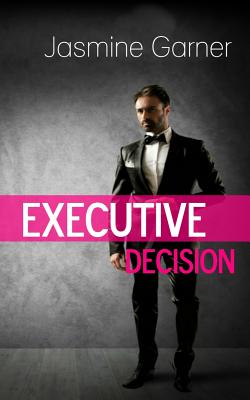 Executive Decision - Garner, Jasmine