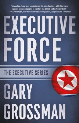 Executive Force - Grossman, Gary