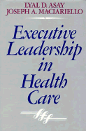 Executive Leadership in Health Care