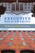 Executive Policymaking: The Role of the OMB in the Presidency