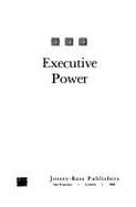 Executive Power: How Executives Influence People and Organizations - Srivastva, Suresh