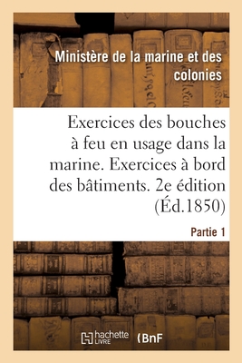 Exercices Des Bouches ? Feu En Usage Dans La Marine. Partie 1 ...