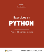 Exercices en Python: Plus de 100 exercices corrig?s