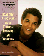 Exercise Addiction: When Fitness Becomes an Obsession - Kaminker, Laura