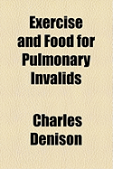 Exercise and Food for Pulmonary Invalids