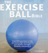 Exercise Ball for Weight Loss: Exercise Ball Bible