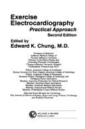 Exercise Electrocardiography: Practical Approach - Chung, Edward K