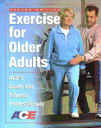 Exercise for Older Adults: ACE's Guide for Fitness Professionals
