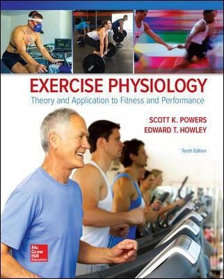 Exercise Physiology: Theory and Application to Fitness and Performance - Howley, Edward, and Powers, Scott