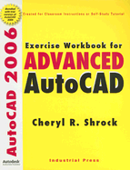 Exercise Workbook for Advanced Autocad(r) 2006