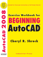 Exercise Workbook for Beginning AutoCAD