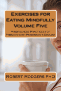 Exercises for Eating Mindfully: Mindfulness Practices for Persons with Parkinson's Disease