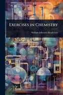Exercises in Chemistry