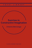 Exercises in Constructive Imagination