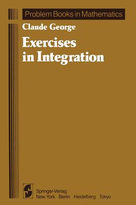 Exercises in Integration - Cole, J M (Translated by), and George, C