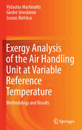 Exergy Analysis of the Air Handling Unit at Variable Reference Temperature: Methodology and Results