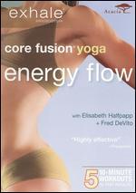 Exhale: Core Fusion - Energy Flow Yoga