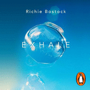 Exhale: How to Use Breathwork to Find Calm, Supercharge Your Health and Perform at Your Best