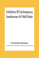 Exhibition Of Contemporary Scandinavian Art Held Under The Auspices Of The American-Scandinavian Society