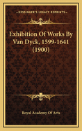 Exhibition of Works by Van Dyck, 1599-1641 (1900)