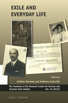 Exile and Everyday Life - Hammel, Andrea, and Grenville, Anthony