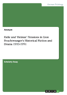 Exile and 'Heimat': Tensions in Lion Feuchtwanger's Historical Fiction and Drama 1933-1951