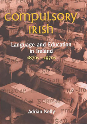 Exile, Emigration and Irish Writing - Kelly, Adrian, and O'Toole, Joe (Foreword by)