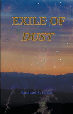 Exile Of Dust - Lucas, Rachael S