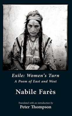Exile: Women's Turn - Fares, Nabile, and Thompson, Peter, PhD (Translated by)