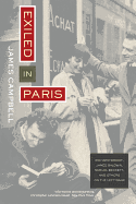 Exiled in Paris: Richard Wright, James Baldwin, Samuel Beckett, and Others on the Left Bank