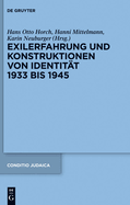 Exilerfahrung Und Konstruktionen Von Identitat 1933 Bis 1945