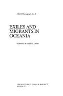 Exiles and Migrants in Oceania - Lieber, Michael D. (Editor)