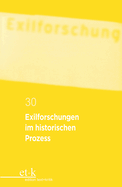 Exilforschungen Im Historischen Prozess