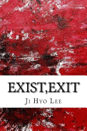 Exist, Exit: Short Story Related to Human Psychology