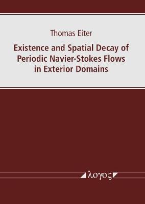 Existence and Spatial Decay of Periodic Navier?Stokes Flows in Exterior Domains - Eiter, Thomas