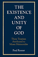 Existence and Unity of God: Three Treatises Attributed to Moses Maimonides