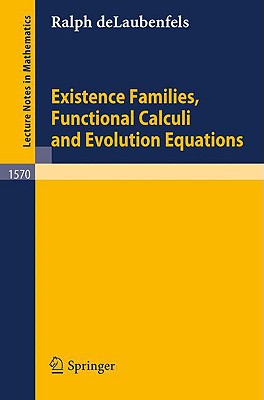 Existence Families, Functional Calculi and Evolution Equations - Delaubenfels, Ralph