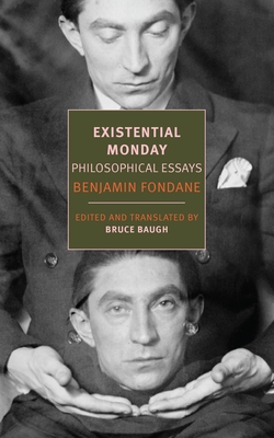 Existential Monday: Philosophical Essays - Fondane, Benjamin, and Baugh, Bruce (Introduction by)