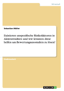 Existieren Unspezifische Risikofaktoren in Aktienrenditen Und Wie Konnten Diese Helfen Um Bewertungsanomalien Zu Losen?